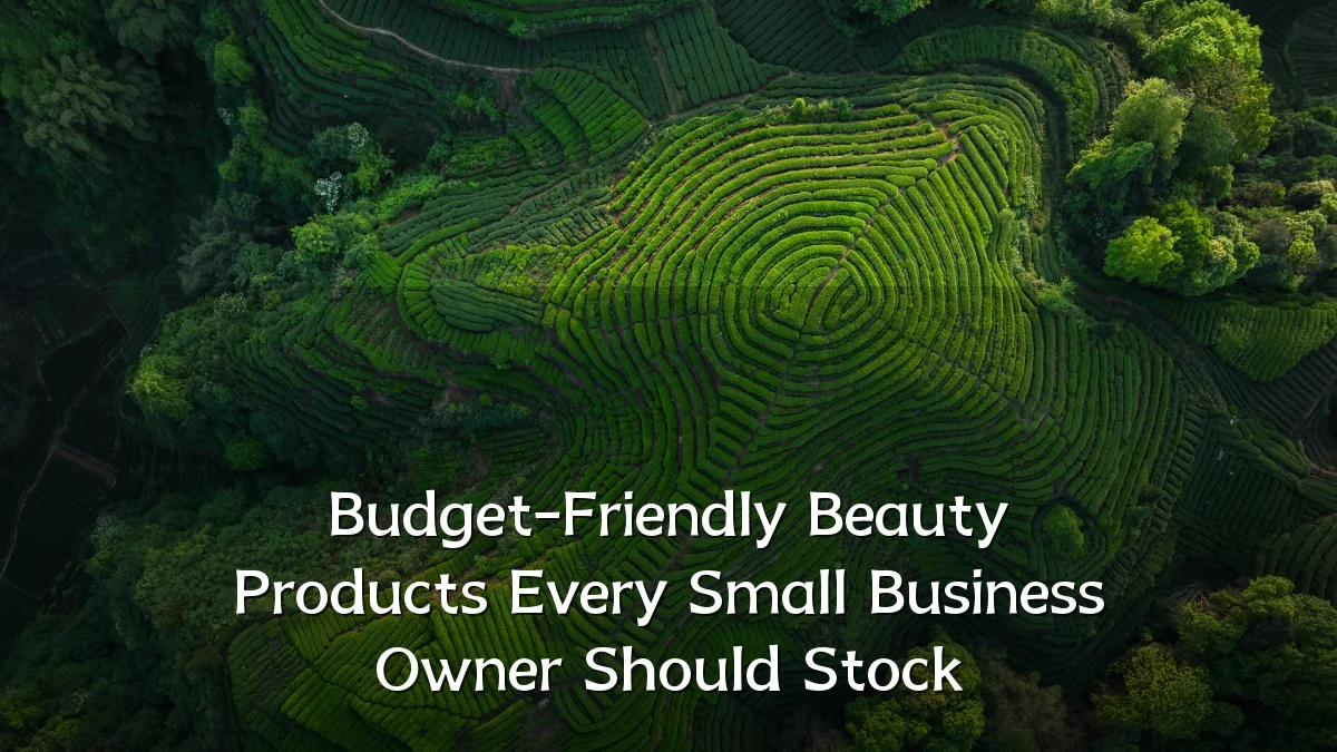 Budget-Friendly Beauty Products Every Small Business Owner Should Stock