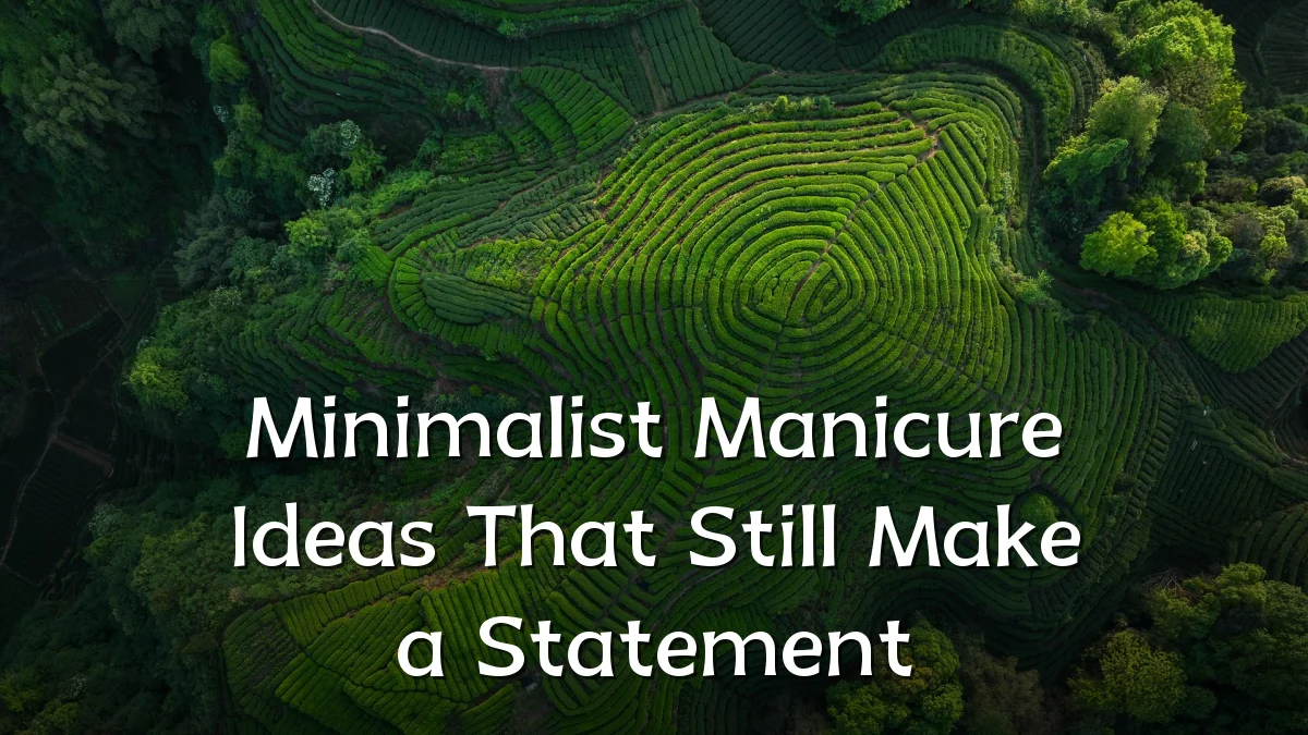 Minimalist Manicure Ideas That Still Make a Statement