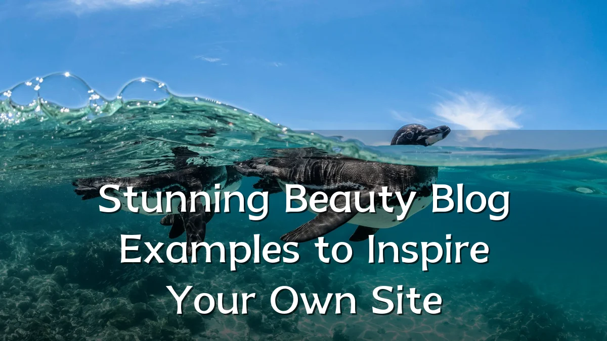 Stunning Beauty Blog Examples to Inspire Your Own Site