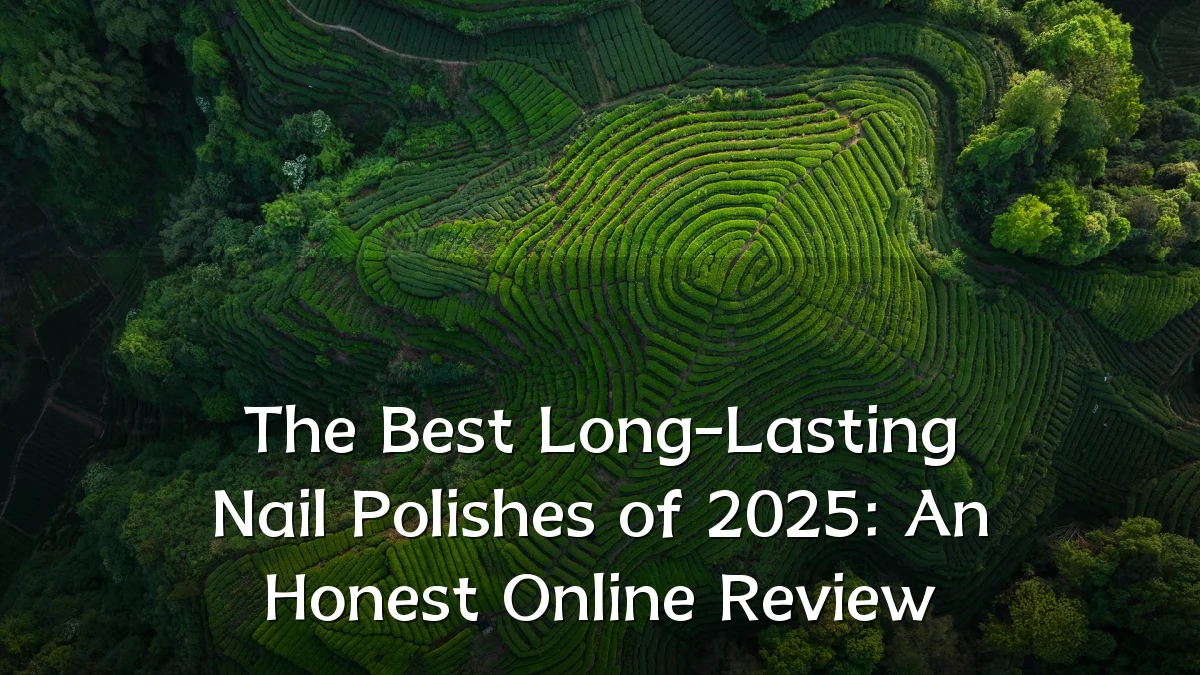 The Best Long-Lasting Nail Polishes of 2025: An Honest Online Review