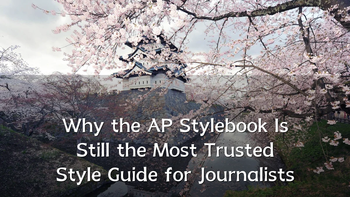 Why the AP Stylebook Is Still the Most Trusted Style Guide for Journalists